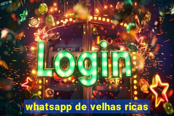 whatsapp de velhas ricas